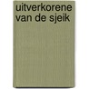 Uitverkorene van de sjeik by Olivia Gates