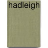 Hadleigh door Linda Lael Miller