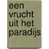 Een vrucht uit het paradijs