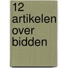 12 artikelen over bidden door Jurrien Mol