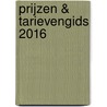 Prijzen & Tarievengids 2016 by P.C. Bosman
