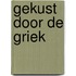 Gekust door de Griek