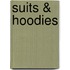 Suits & Hoodies