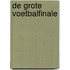 De grote voetbalfinale