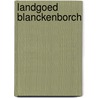 Landgoed Blanckenborch by Kor en Wicoja Buist