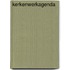 Kerkenwerkagenda