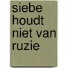 Siebe houdt niet van ruzie door Moniek Vermeulen