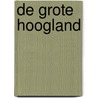 De grote Hoogland by Rob Hoogland