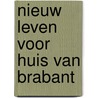 Nieuw leven voor Huis van Brabant door Vincent Panhuysen