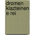 Dromen klazteinen e rei