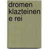 Dromen klazteinen e rei door Jet H.H. Crielaard