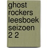 Ghost Rockers leesboek seizoen 2 2 door Bjorn van den Eynde