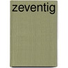 Zeventig by Rob Schroevers