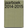 Jaarboek 2014-2015 door Onbekend