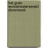 Het grote wonderwaterwereld dierenboek