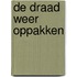 De draad weer oppakken