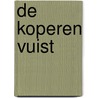 De koperen vuist by Holly Black