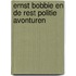 Ernst Bobbie en de rest Politie avonturen