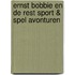 Ernst Bobbie en de rest Sport & Spel avonturen