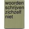 Woorden schrijven zichzelf niet door Budd Fellinger