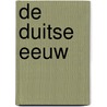 De Duitse eeuw by Han de Vrede