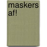 Maskers af! door Emily P. Freeman