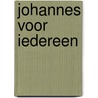 Johannes voor iedereen by Tom Wright