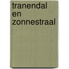 Tranendal en Zonnestraal by Jolanda Smits