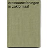 Dressuuroefeningen in zakformaat door Bep van der Giessen