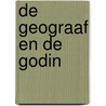 De geograaf en de Godin door Ruud Offermans