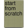 Start from scratch door Victor Mastboom
