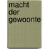 Macht der gewoonte