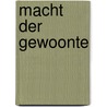 Macht der gewoonte by Carla Hoetink