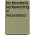De boerderij Kerkewoning in Wassenaar