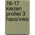 16-17 Kiezen profiel 3 havo/vwo
