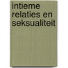 Intieme relaties en seksualiteit door Onbekend