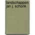 Landschappen Jan J. Schonk