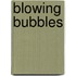 Blowing bubbles