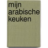 Mijn Arabische keuken door Mounir Toub