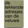 De lekkerste adresjes van de Veluwe door David Levie