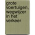 Grote voertuigen, wegwijzer in het verkeer