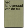 Het landverraad van de EU by Juliaan van Acker