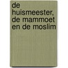 De huismeester, de mammoet en de moslim door Hans Moll
