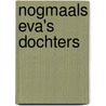 Nogmaals Eva's dochters door Els van Wageningen