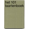 Het 101 taartenboek door Monique van der Vloed