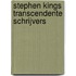 Stephen kings transcendente schrijvers