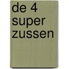 De 4 super zussen door Onbekend