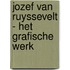 Jozef Van Ruyssevelt - het grafische werk
