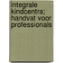 Integrale Kindcentra; handvat voor professionals