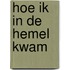 Hoe ik in de hemel kwam